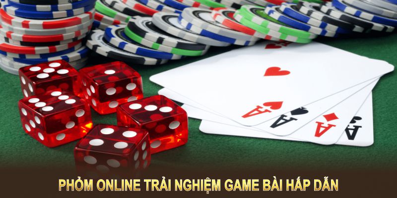 Phỏm online mang đến trải nghiệm game bài hấp dẫn, tinh tế